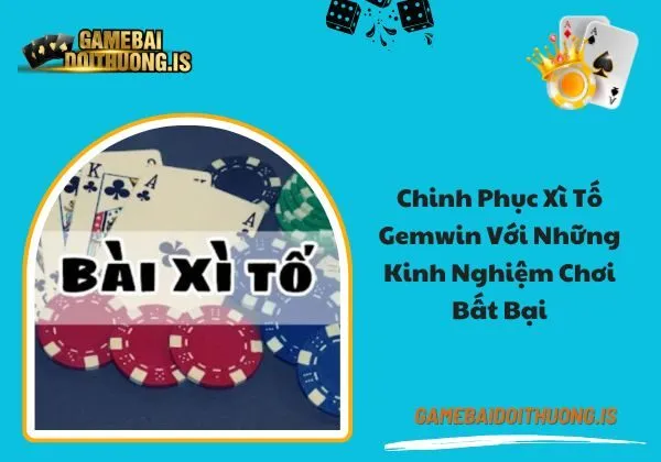 xì tố gemwin