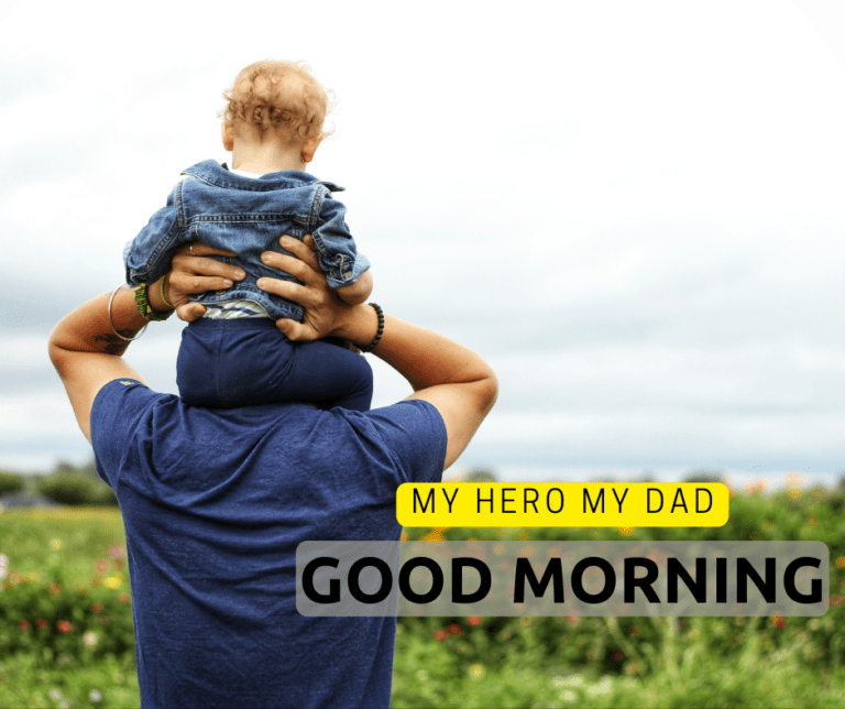 good morning dad